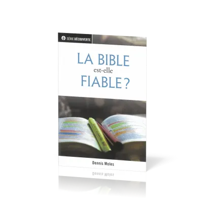 Bible est-elle fiable (La) - [brochure NPQ série découverte]