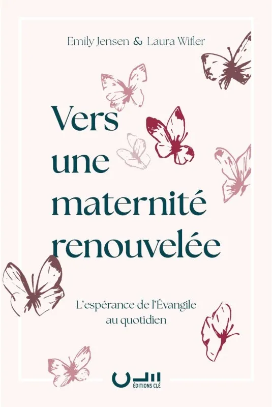 Vers une maternité renouvelée - L'espérance de l'Évangile au quotidien