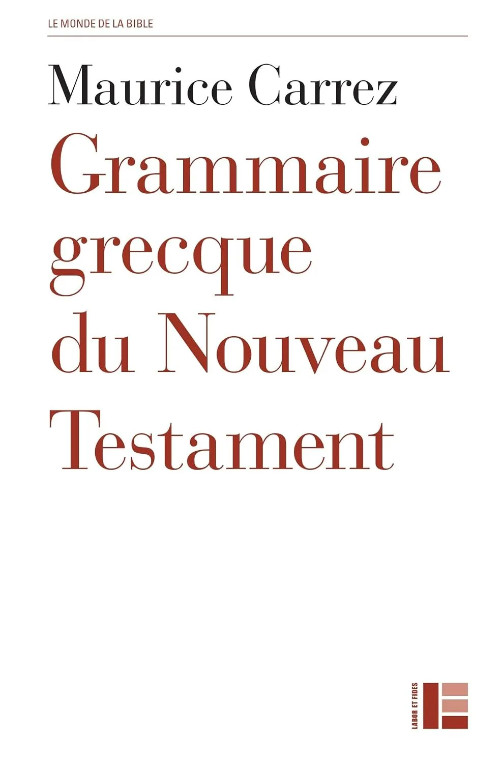 Grammaire grecque du Nouveau Testament - Avec exercices et plan de travail