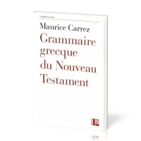 Grammaire grecque du Nouveau Testament - Avec exercices et plan de travail