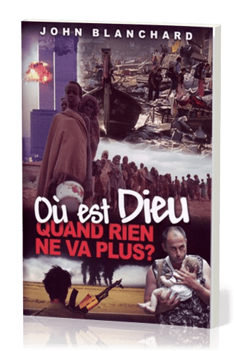 Où est Dieu quand rien ne va plus?