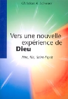 Vers une nouvelle experience de Dieu - Père, Fils et Saint-Esprit