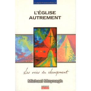 Eglise autrement (L') - Les voies du changement