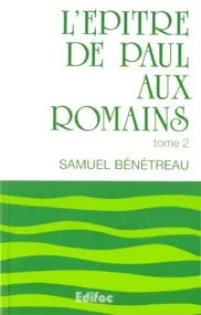 Épître de Paul aux Romains, tome 2 (L') - [CEB NT 06] Commentaire Évangélique de la Bible