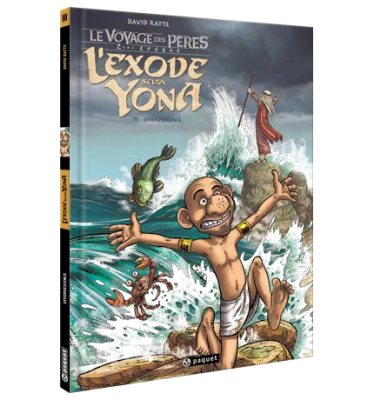 Exode selon Yona [BD] (L') - Tome 3 - Effervescence (Le Voyage des pères, 2ème époque)