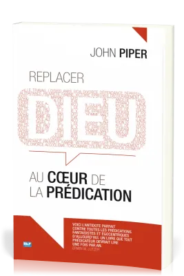 Replacer Dieu au cœur de la prédication