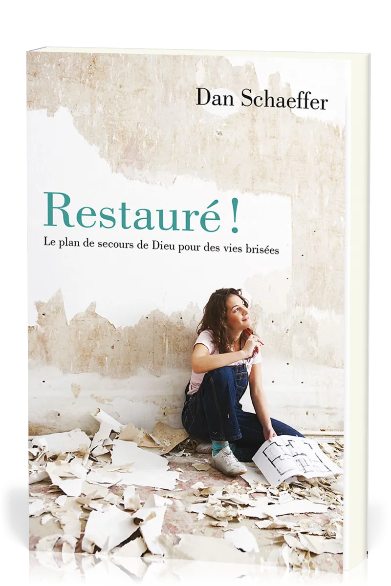 Restauré! - Le plan de secours de Dieu pour des vies brisées