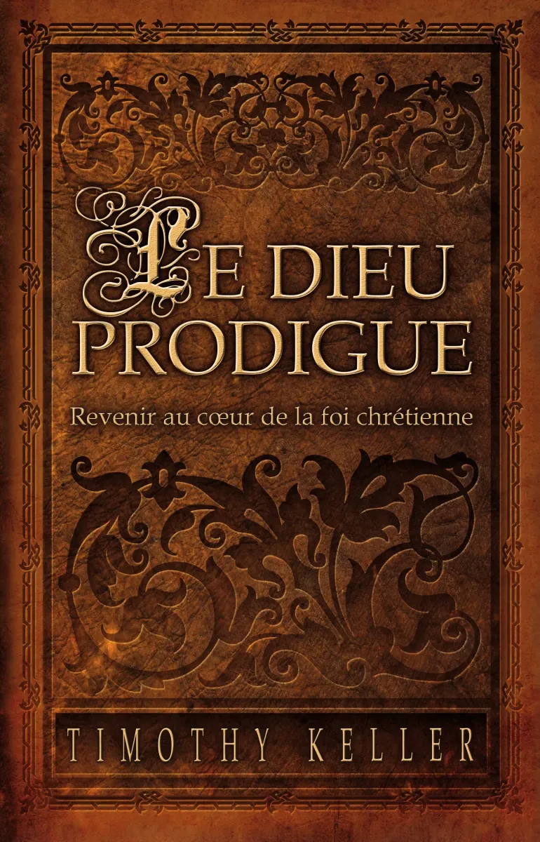 Dieu prodigue (Le) - Revenir au coeur de la foi chrétienne