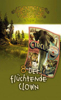 Der flüchtende Clown - Die Abenteuerwälder, Band 8