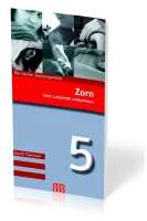 ZORN - DEM LABYRINTH ENTKOMMEN - DIE KLEINE SEELSORGE NR. 5