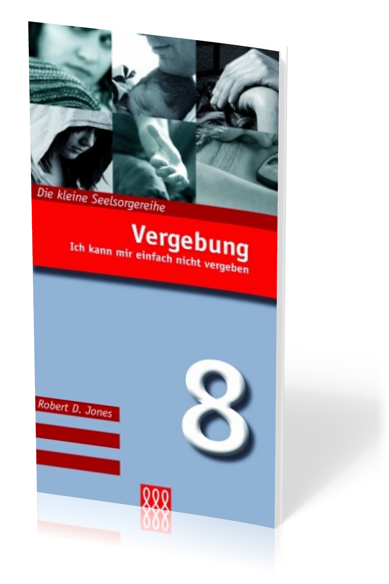 VERGEBUNG - ICH KANN MIR EINFACH NICHT VERGEBEN - DIE KLEINE SEELSORGE NR. 8