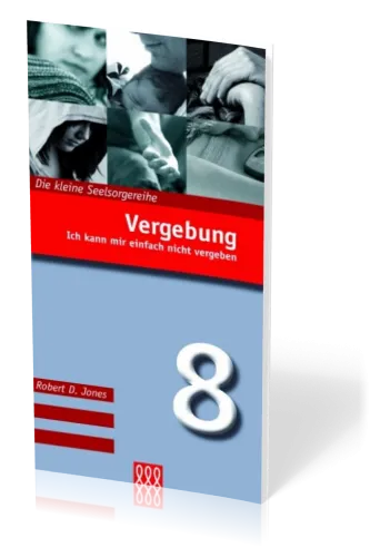 Vergebung - Ich kann mir einfach nicht vergeben - Die kleine Seelsorgereihe Nr. 8