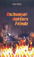 Dschungeldoktors Feinde