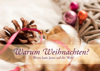 Warum Weihnachten? - Wozu kam Jesus auf die Welt?