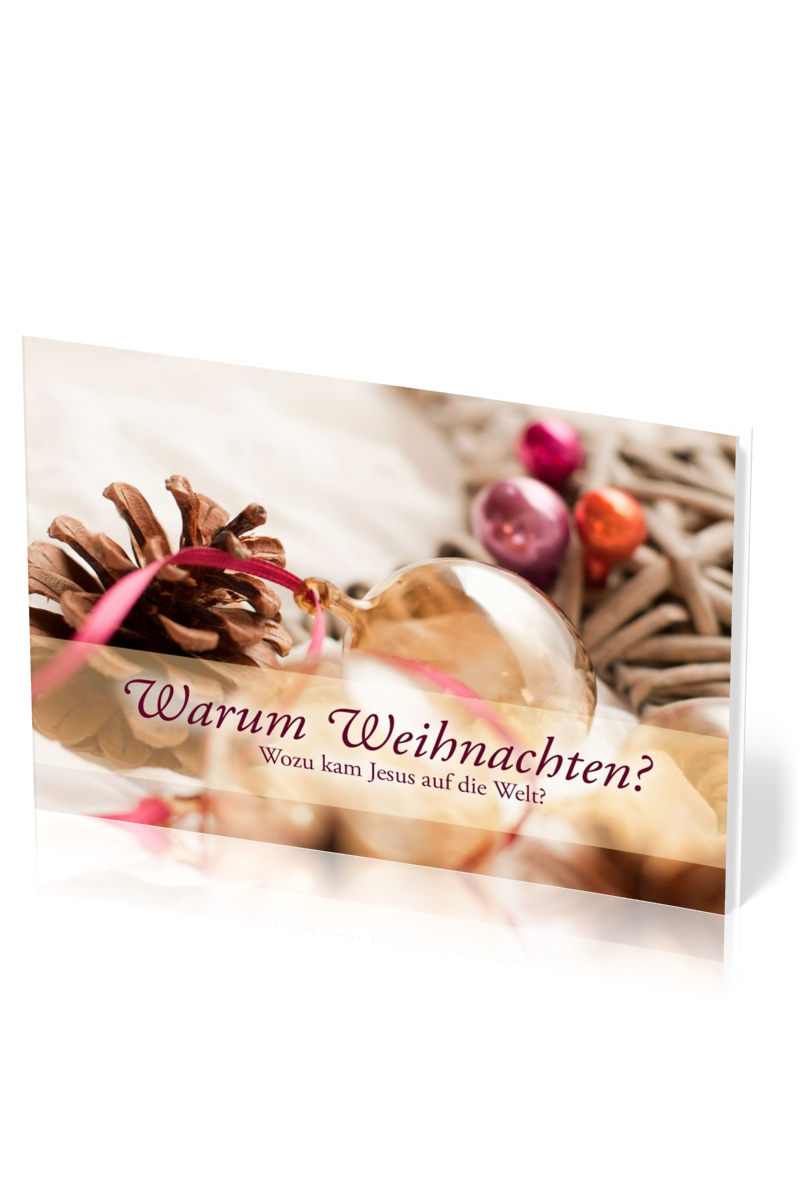 Warum Weihnachten? - Wozu kam Jesus auf die Welt?