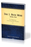 Das 1. Buch Mose, Band 3 - Eine Auslegung aus messianisch-jüdischer Perspektive- Kapitel 37-50