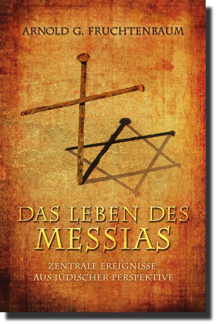 Das Leben des Messias - Zentrale Ereignisse aus jüdischer Perspektive