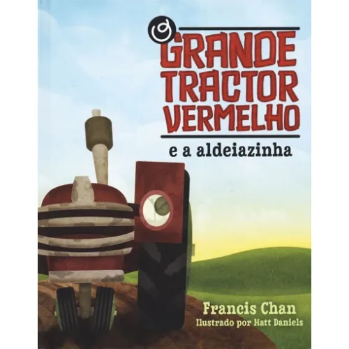 O Grande Tractor Vermelho e a Aldeiazinha - (portuguais)