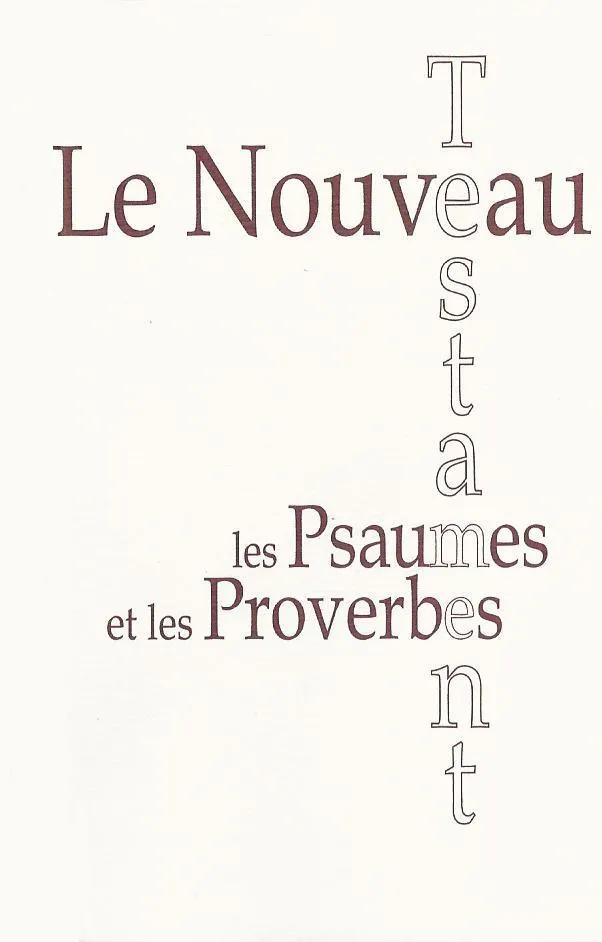 Nouveau testament, les Psaumes et les Proverbes, Segond 1910, de poche, blanc (Le) - Esaïe 55,...