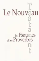 Nouveau testament, les Psaumes et les Proverbes, Segond 1910, de poche, blanc (Le) - Esaïe 55,...