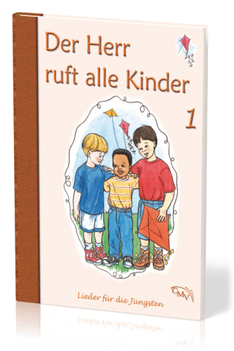 Der Herr ruft alle Kinder - Lieder für die Jüngsten - Band 1