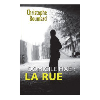 Domicile fixe: la rue