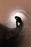 Aus der tiefe rufe ich, HERR, zu Dir - Tägliche Andachten über das Gebet