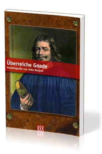 Überreiche Gnade - Autobiografie von John Bunyan - Sonderausgabe Paperback