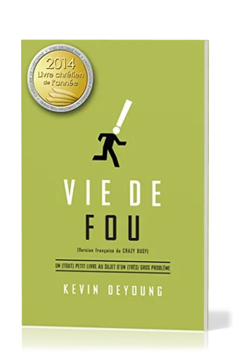 Vie de fou - Un (tout) petit livre au sujet d'un (très) grand problème