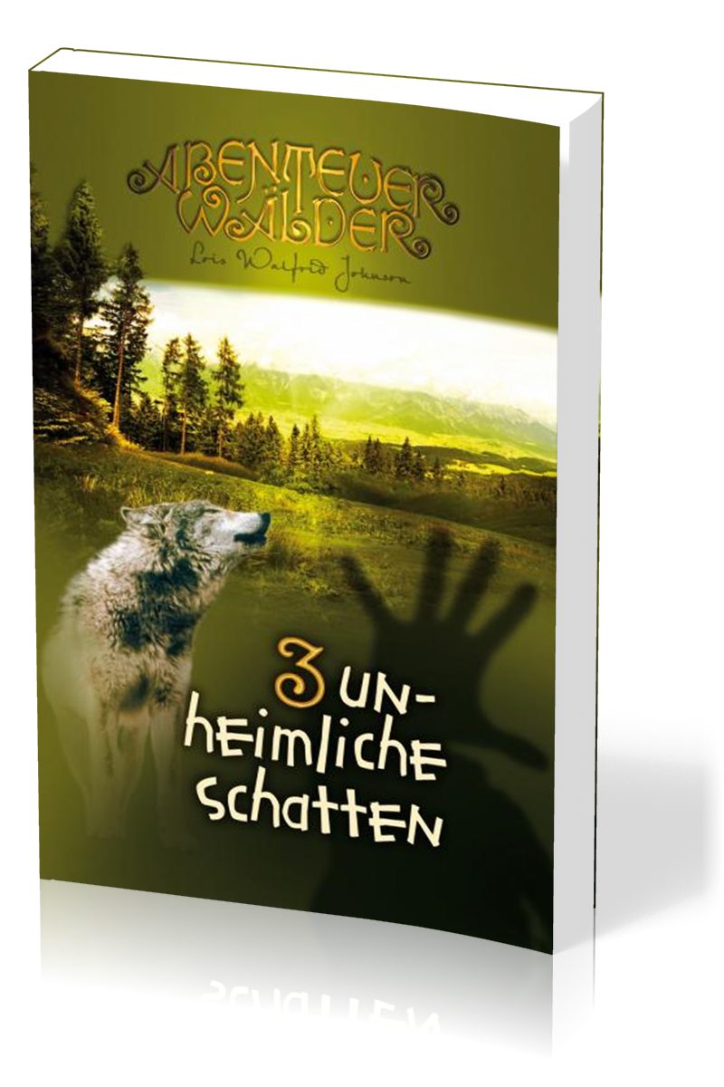 Unheimliche Schatten - Die Abenteuerwälder, Band 3