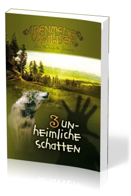 Unheimliche Schatten - Die Abenteuerwälder, Band 3