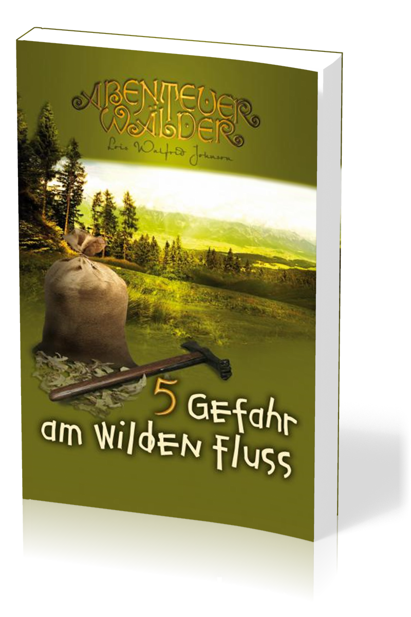 Gefahr am wilden Fluss - Die Abenteuerwälder, Band 5