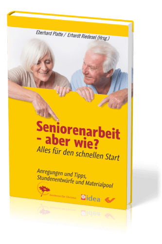 Seniorenarbeit - aber wie? - Alles für den schnellen Start