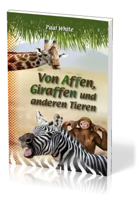 Von Affen, Giraffen und anderen Tieren