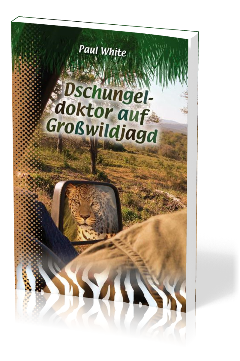 Dschungeldoktor auf Grosswildjagd