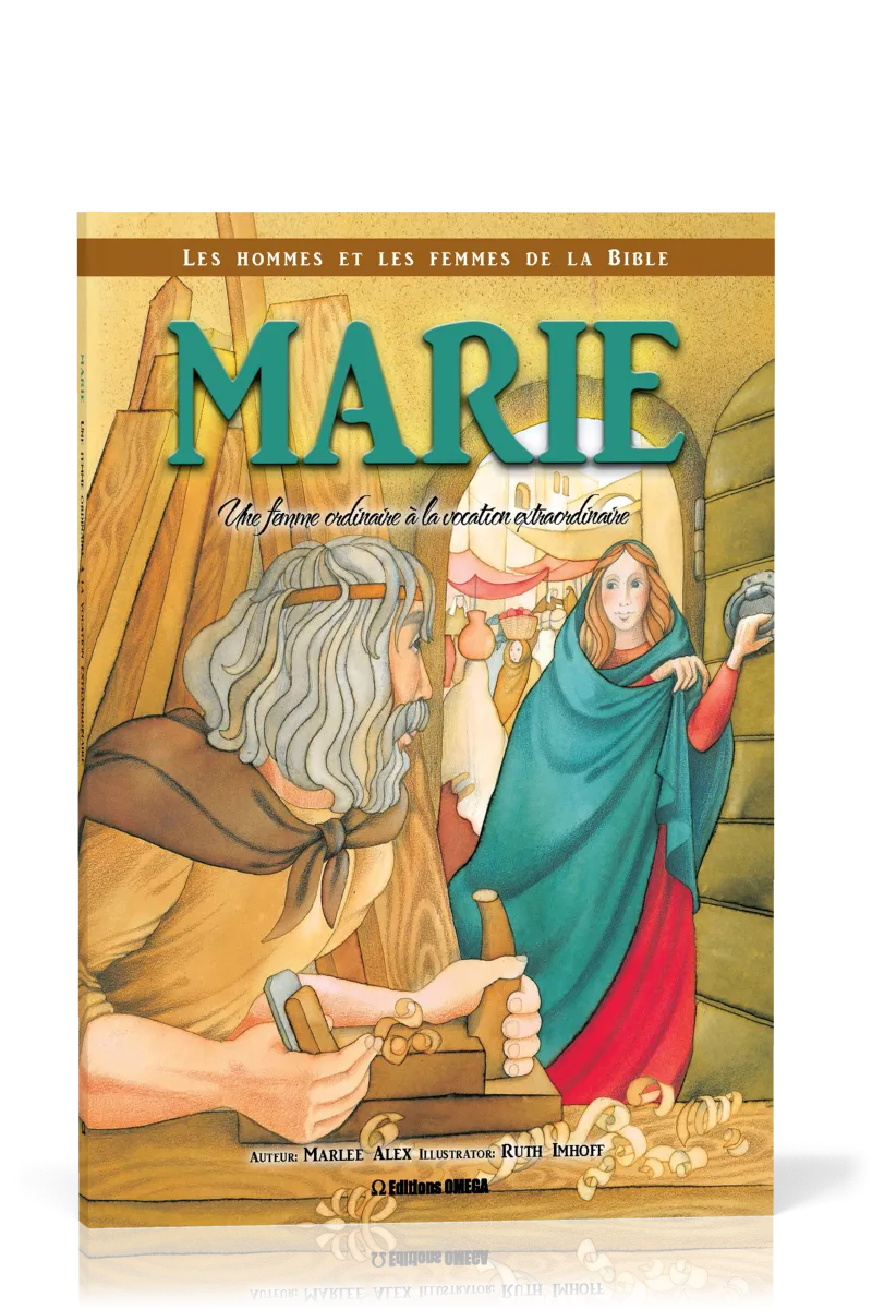 Marie: une femme ordinaire à la vocation extraordinaire - Collection: Les hommes et les femmes de...