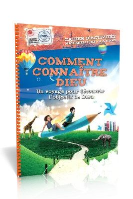 Comment connaître Dieu, cahier d'activités  - Un voyage pour découvrir l'objectif de Dieu -...