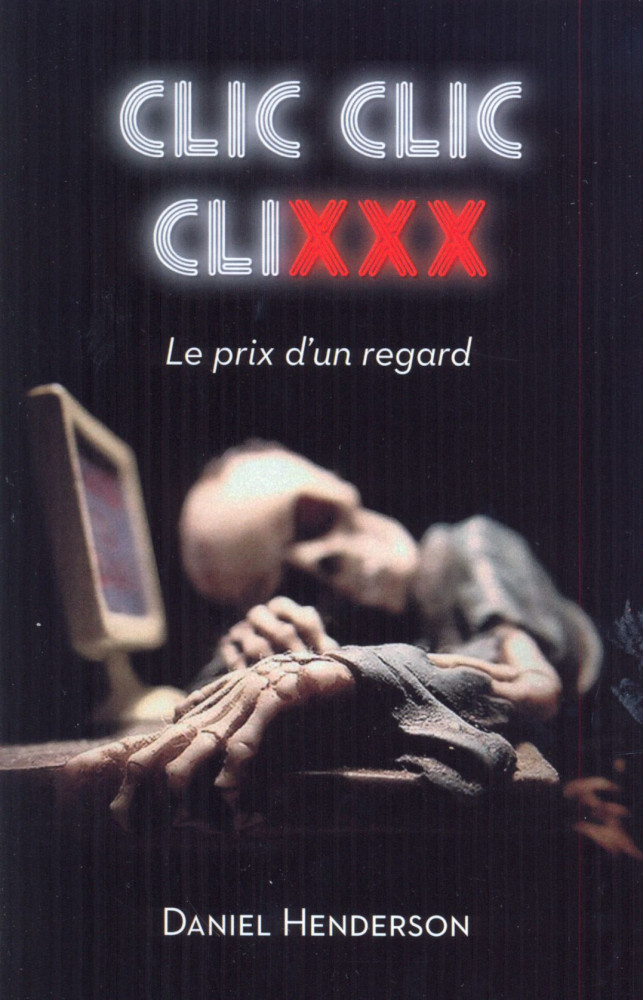 Clic clic clixxx - Le prix d'un regard