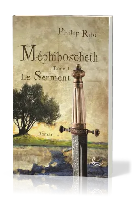 Méphiboscheth  - tome 1 - Le Serment