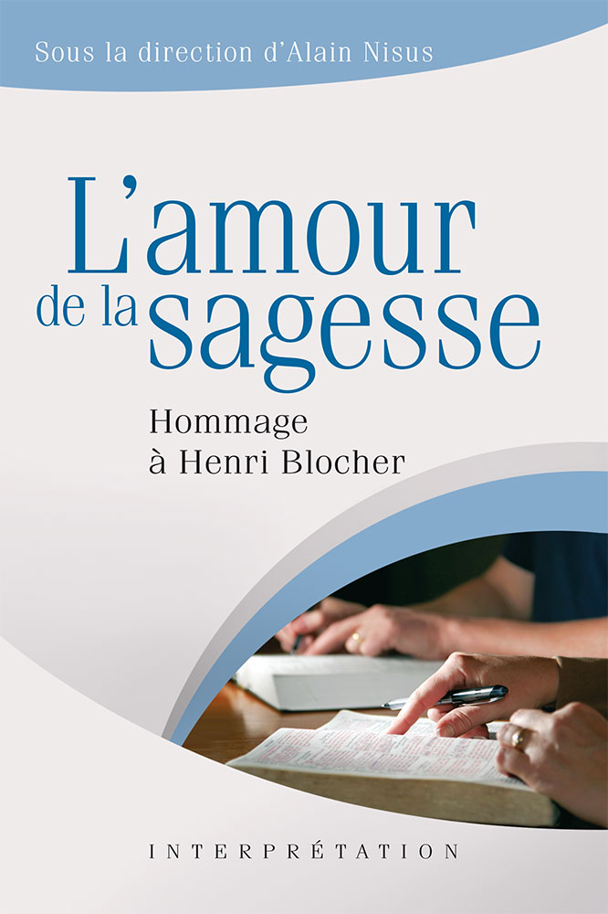 Amour de la sagesse (L') - Hommage à Henri Blocher [collection Interprétation]