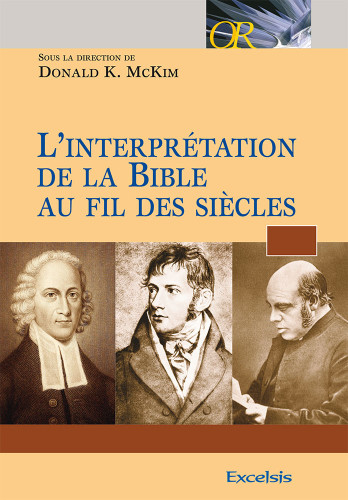 Interprétation de la Bible au fil des siècles (L') - Du IIe au XXe siècle - Tomes I à IV