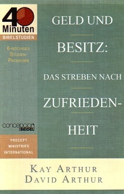 Geld und Besitz - Das Streben nach Zufriedenheit - 40 Minuten Bibelstudium