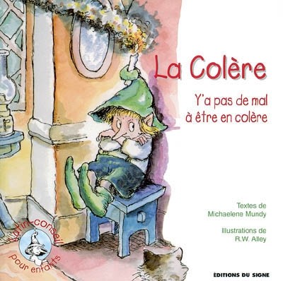 Colère (La) - Y'a pas de mal à être en colère, Collection: lutin-conseil pour enfants