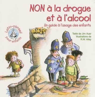 Non à la drogue et à l'alcool - Collection: lutin-conseil pour enfants