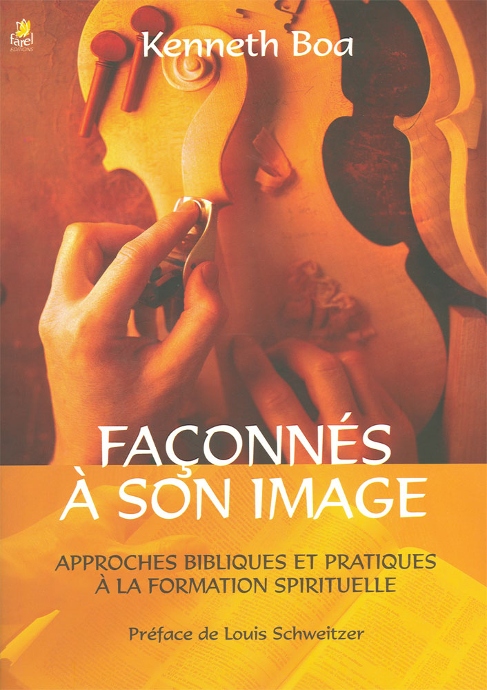 Façonnés à son image - Approches bibliques et pratiques à la formation spirituelle