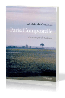 Paris/Compostelle - Dans les pas du galiléen