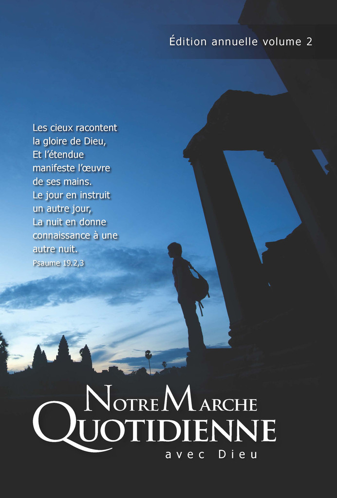 Notre marche quotidienne avec Dieu - Édition annuelle volume 2