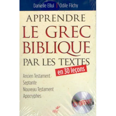 Apprendre le grec biblique par les textes en 30 leçons