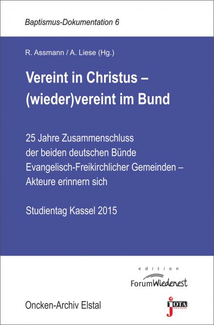 VEREINT IN CHRISTUS - (WIEDER)VEREINT IM BUND