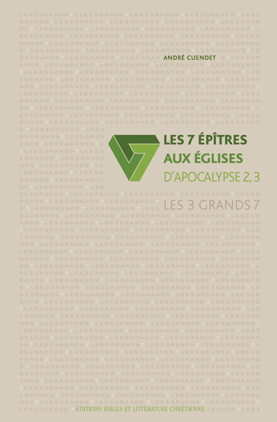 7 épitres aux Eglises d'Apocalypse 2, 3 (Les) - [coll. Les 3 grands 7, volume 3]